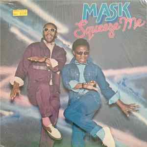 Mask - Squeeze Me FLAC