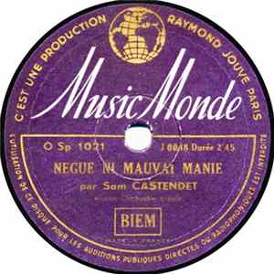 Sam Castendet Et Son Orchestre Créole - Negue Ni Mauvai Manie / Ce Ti No No FLAC