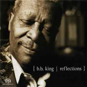 B.B. King - Reflections FLAC