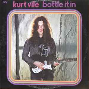Kurt Vile - Bottle It In FLAC