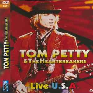 Tom Petty And The Heartbreakers - Live U.S.A. FLAC