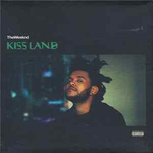 The Weeknd - Kiss Land FLAC