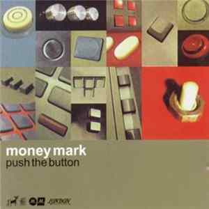 Money Mark - Push The Button FLAC