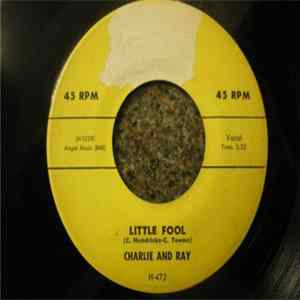 Charlie & Ray - Little Fool / I Gotta Have You FLAC