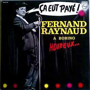 Fernand Raynaud - A Bobino Heureux ... (Ça Eut Payé !) FLAC