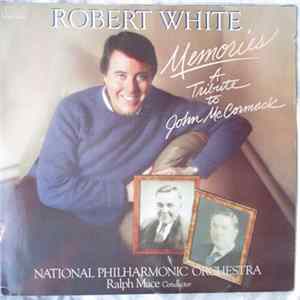 Robert White - Memories - A Tribute To John McCormack FLAC