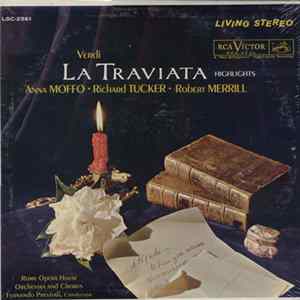 Verdi, Anna Moffo, Richard Tucker , Robert Merrill, Rome Opera House Orchestra and Chorus, Fernando Previtali - La Traviata Highlights FLAC