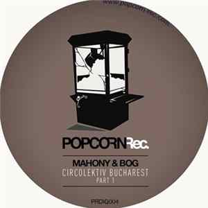 Mahony & Bog - Circolektiv Bucharest Part 1 FLAC