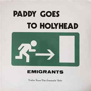 Paddy Goes To Holyhead - Emigrants FLAC