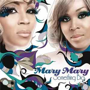 Mary Mary - Something Big FLAC