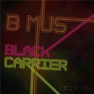 B Mus - Black Carrier FLAC