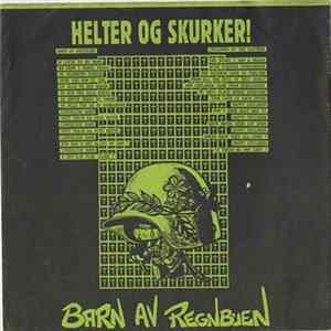 Barn Av Regnbuen - Helter Og Skurker! FLAC