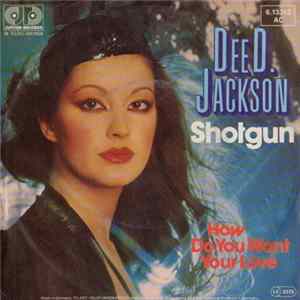 Dee D. Jackson - Shotgun / How Do You Want Your Love FLAC