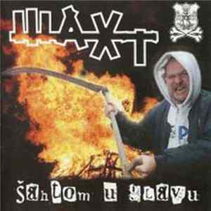 Шахт - Šahtom U Glavu FLAC