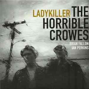 The Horrible Crowes - Ladykiller FLAC