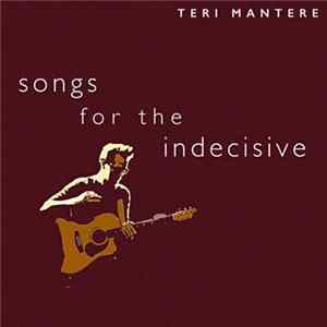 Teri Mantere - Songs For The Indecisive FLAC