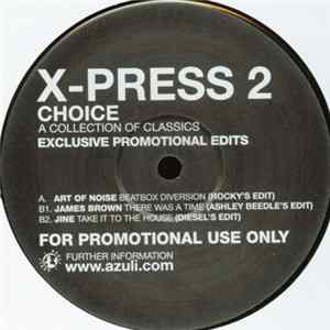 X-Press 2 - Choice - A Collection Of Classics - Exclusive Promotional Edits FLAC