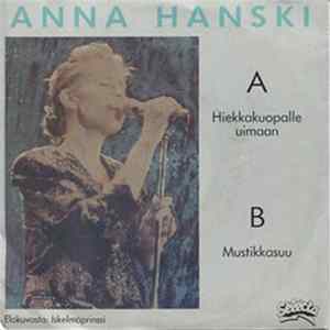 Anna Hanski - Hiekkakuopalle Uimaan / Mustikkasuu FLAC