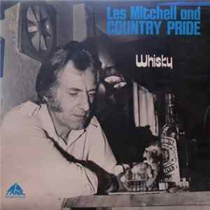 Les Mitchell And Country Pride - Whisky FLAC