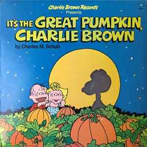 Charles M. Schulz - It's The Great Pumpkin, Charlie Brown FLAC