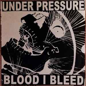 Under Pressure / Blood I Bleed - Under Pressure / Blood I Bleed FLAC