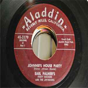 Earl Palmer's Party Rockers With The Jay-Hawks - Johnnie's House Party Parts 1 & 2 FLAC
