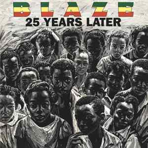 Blaze - 25 Years Later FLAC