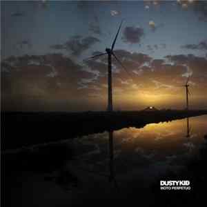 Dusty Kid - Moto Perpetuo FLAC