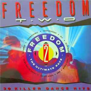 Various - Freedom Two - The Ultimate Rave FLAC
