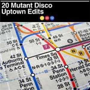 Various - 20 Mutant Disco Uptown Edits FLAC