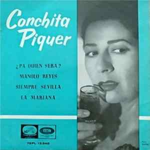 Conchita Piquer - ¿Pa Quien Sera / Manolo Reyes / Siempre Sevilla / La Mariana FLAC