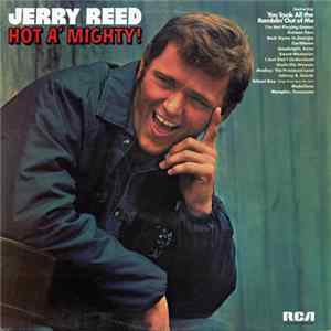 Jerry Reed - Hot A' Mighty! FLAC