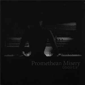 Promethean Misery - Ghosts FLAC
