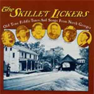 The Skillet Lickers - Old Time Fiddle Tunes And Songs From North Georgia Volume 2 FLAC
