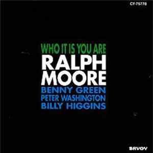 Ralph Moore - Who It Is You Are FLAC