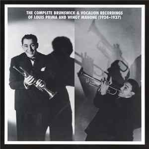 Louis Prima And Wingy Manone - The Complete Brunswick And Vocalion Recordings Of Louis Prima And Wingy Manone (1924-1937) FLAC