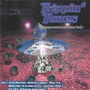 Various - Trippin' Tunes (Underground Acid Trax Vol.I) FLAC