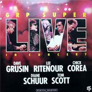 Dave Grusin / Lee Ritenour / Chick Corea / Diane Schuur / Tom Scott - GRP Super Live In Concert FLAC