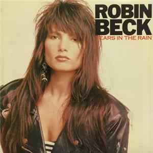 Robin Beck - Tears In The Rain / A Heart For You FLAC