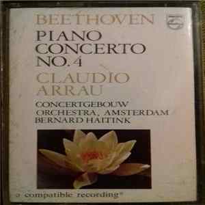 Beethoven - Claudio Arrau, Concertgebouw Orchestra, Amsterdam, Bernard Haitink - Piano Concerto No. 4 FLAC
