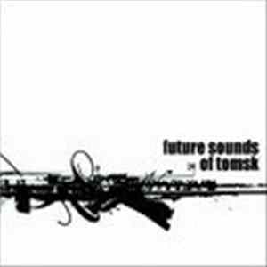Various - Future Sounds Of Tomsk FLAC
