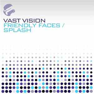 Vast Vision - Friendly Faces / Splash FLAC
