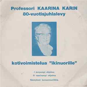 Kaarina Kari - Kotivoimistelua "Ikinuorille" FLAC
