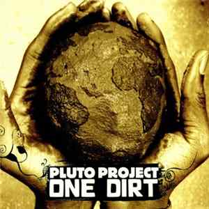Pluto Project - One Dirt FLAC