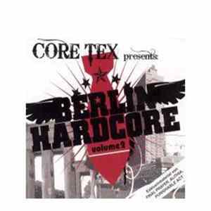 Various - Core Tex Presents: Berlin Hardcore Volume 2 FLAC
