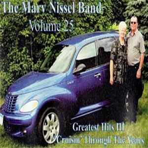 The Marv Nissel Band - Volume 25 (Greatest Hits III - Cruisin' Through The Years) FLAC