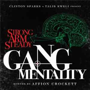 Strong Arm Steady - Gang Mentality FLAC
