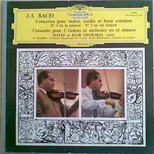 J.S. Bach - David Et Igor Oistrakh, E. Goossens, Orchestre Symphonique De Vienne, Royal Philharmonic Orchestra De Londres - Concertos Pour Violon, Cordes Et Basse Continue N° 1 En La Mineur . N° 2 En Mi Majeur / Concerto Pour 2 Violons Et Orchestre En Ré  FLAC