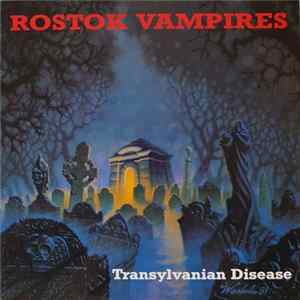 Rostok Vampires - Transylvanian Disease FLAC