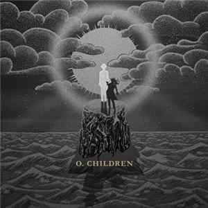 O. Children - O. Children FLAC